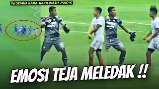 Semua Kaget Tiba-Tiba Teja Ngamuk di Akhir Laga !! Teja & 17 Momen Emosi Antar Pemain di Liga 1