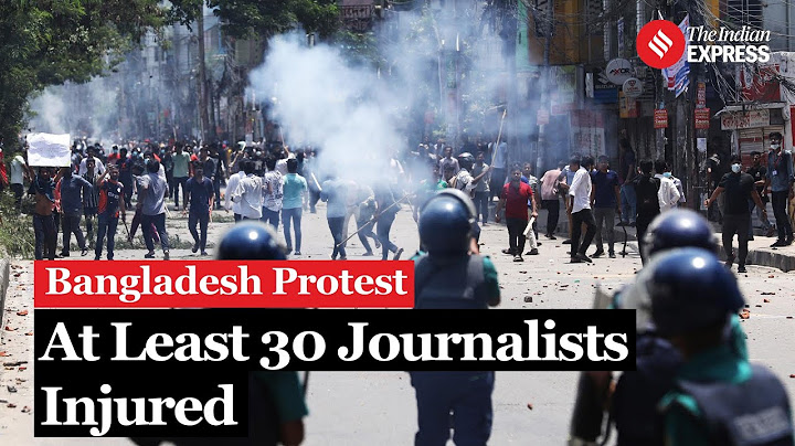Bangladesh Protests: 30 Journalists Injured as Bangladesh Quota Protests Turn Violent