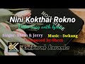 Nini Kokthai Rokno_Track music with lyrics. Mp3 Song