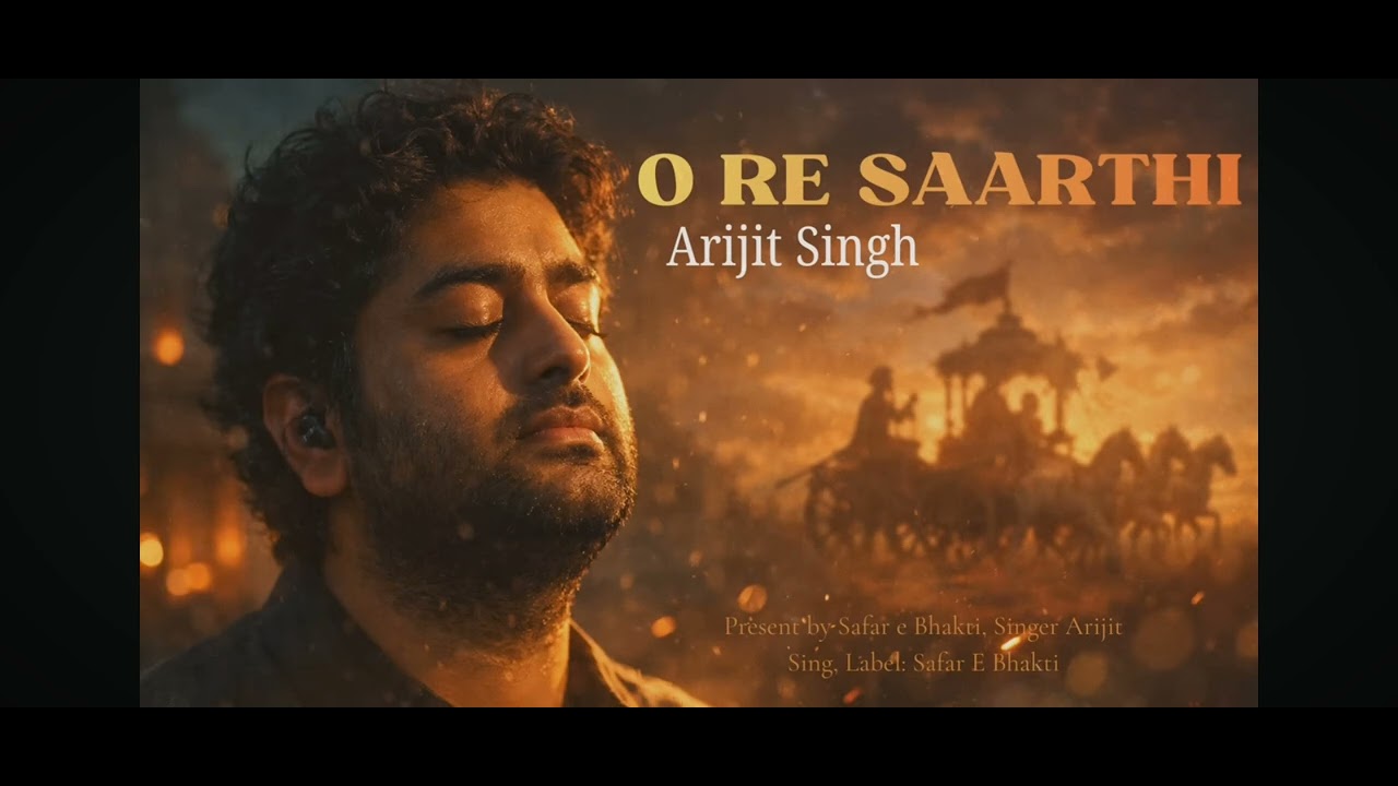 O re sarthi lord Krishna by Arijit Singh song 