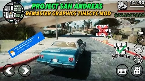 How To Install Project San Andreas Remaster Graphics Timecyc Mod For Gta San Andreas Mobile