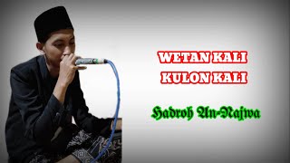 WETAN KALI KULON KALI | RIJALUL ANSHOR | Lirik Sholawat