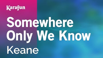 Thumbnail of Somewhere Only We Know - Keane | Karaoke Version | KaraFun