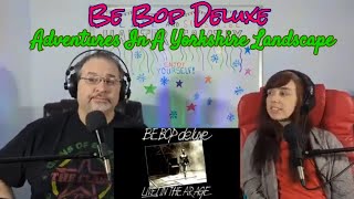 Be Bop Deluxe - Adventures In A Yorkshire Landscape Reaction