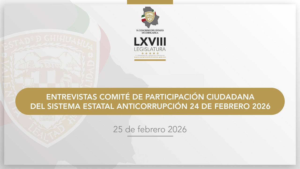 Entrevistas Comité de Participación Ciudadana del Sistema Estatal Anticorrupción 25 febrero 2026