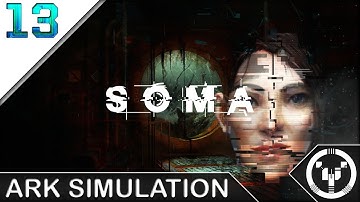 ARK SIMULATION | Soma | 13