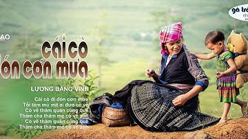 CÁI CÒ ĐI ĐÓN CƠN MƯA – ĐỒNG DAO – LƯƠNG BẰNG VINH – Nhạc thiếu nhi