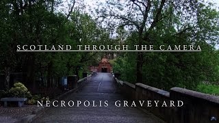 Necropolis Graveyard : Glasgow : Scotland Through The Camera