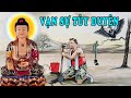 Chuyện Nhân Quả Báo Ứng - &quot;VẠN SỰ TÙY DUYÊN&quot; Là Phước Báu Hay Bài Học Cho Kẻ Lang Thang