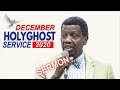 PASTOR E.A ADEBOYE SERMON @ RCCG DECEMBER 2020 HOLY GHOST SERVICE