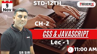 STD 12TH EM SCIENCE  || COMPUTER || CH-2 CSS & JavaScript || PHOENIX EDU ||  BY SR SIR screenshot 5