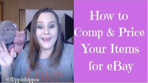 How to Comp & Price Your Items for eBay:  Hasty Hippo Hints #16