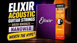 Full Elixir Acoustic Guitar Strings - 8020 Bronze NANOWEB 12-53 - Worth the Hype Update