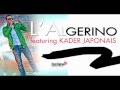 Lalgrino feat kader japonais  classi production skalpovich