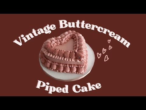 Vintage Buttercream Cake Tutorial // Valentines Day with Finespun Cakes