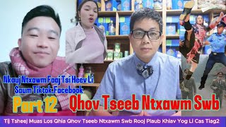 Xovtshiab 912026 Part12 Tij Tsheej Muas Tawm Tuaj Qhia Qhov Tseeb Ntxawm Faaj Swb Zoo Li Cas Tiag2