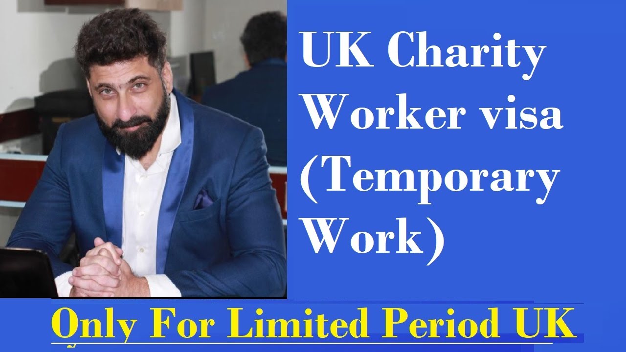 Charity Worker visa (Temporary Work) Only for limited time period |The Credible Advice|