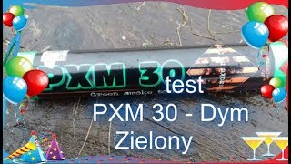 PXM 30 - Dym Zielony