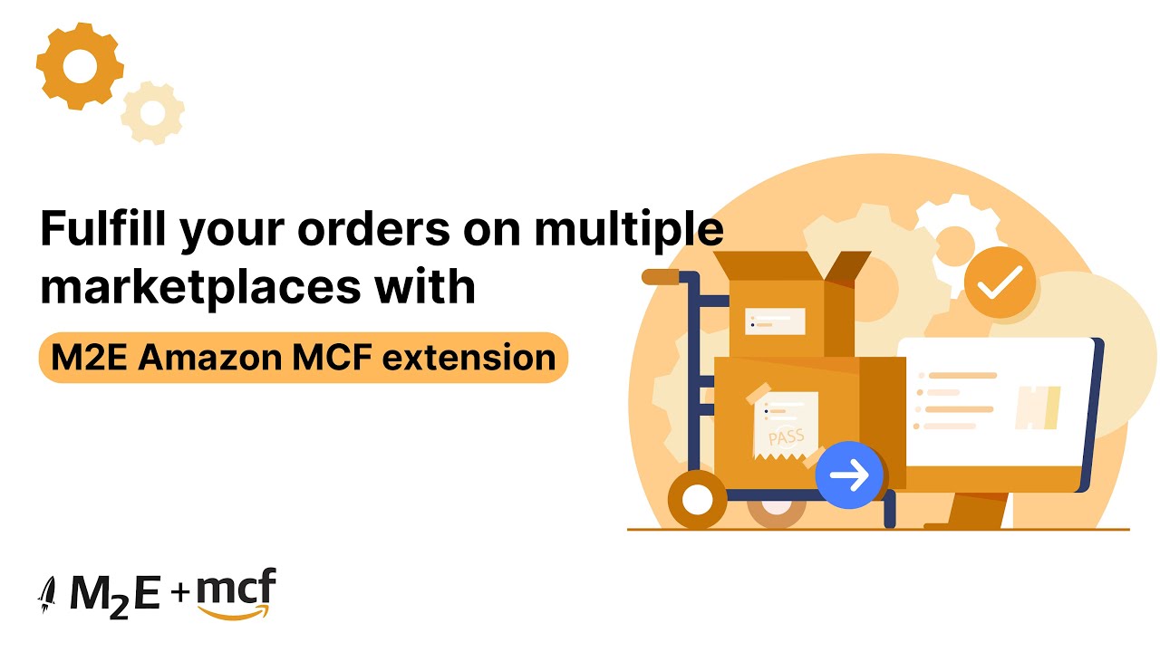Fulfill your orders on multiple marketplaces with M2E Amazon MCF ...