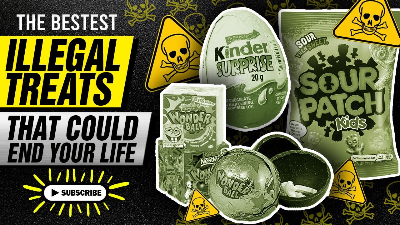 Banned Candies That Can KILL YOU The Bestest Channel YouTube