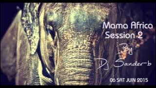 Mama Africa Afro House Session 2 by Dj Sander b