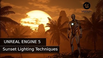 Unreal Engine 5 Tutorial: Sunset Lighting Techniques
