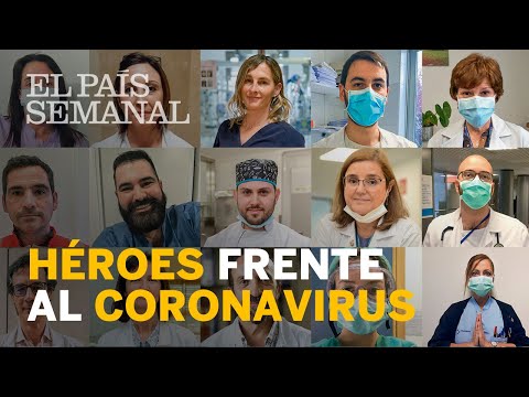 Héroes frente al coronavirus | Reportaje | El País Semanal