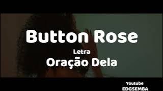 Button Rose  - Oração Dela (letra)