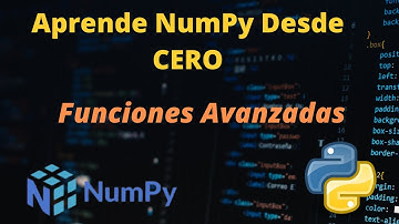 TUTORIAL 2021 Numpy - Funciones ÚTILES(Ordenación y Concatenación)