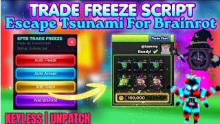 [TUTORIAL] Trade Freeze Script - Escape Tsunami For Brainrot Script | SAFE, UNDETECTED, NO KEY