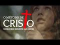 FILME GOSPEL - O MÉTODO DE CRISTO | NINGUÉM RESISTE AO AMOR