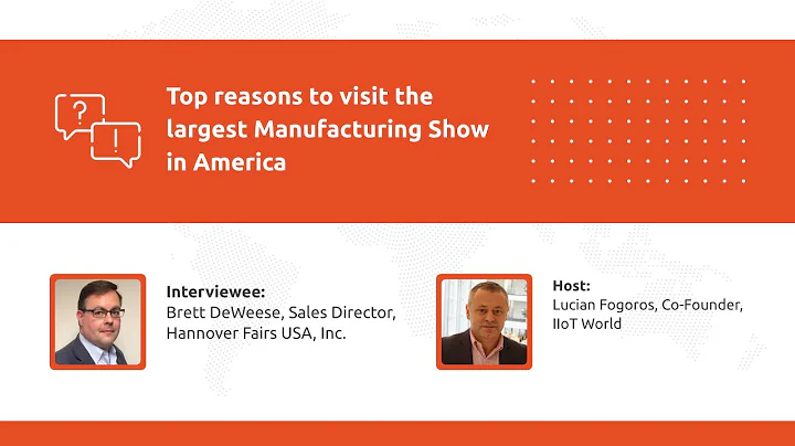 Top reasons to visit the largest Manufacturing Show in America