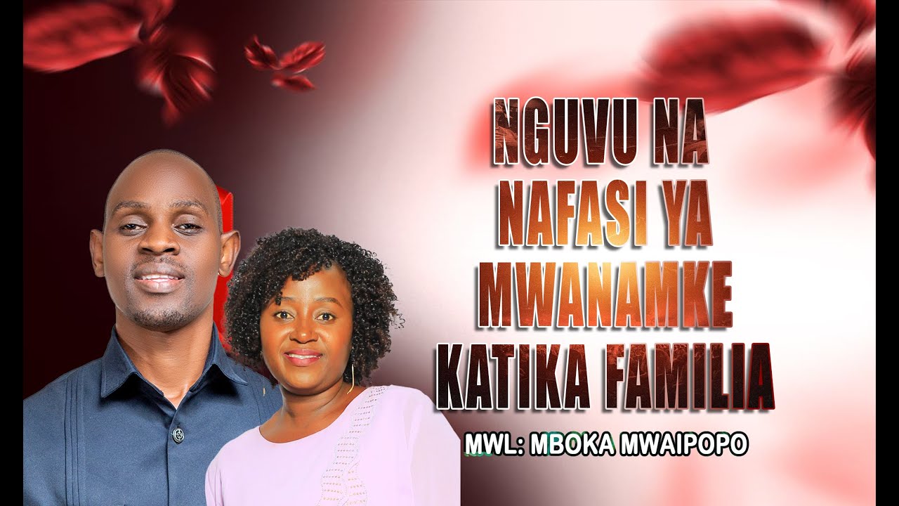 NAFASI NA NGUVU YA MWANAMKE KATIKA FAMILIA