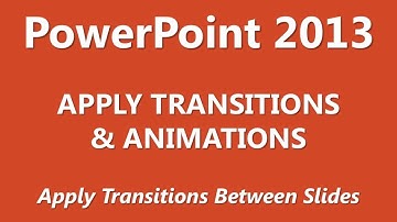 MOS Review - PowerPoint 2013 - Apply Transitions and Animations - Part 1 of 3