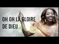 Lyrics "VOICI LA GLOIRE DE DIEU " / Samira ADZABÉ