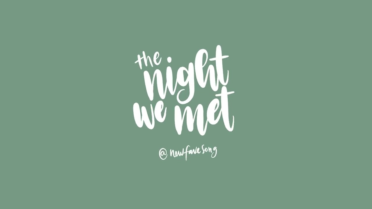 The Night we Met - Lord Huron 1 hour version | New Fave Song