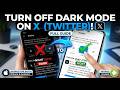 Turn Off Dark Mode on X (Twitter) on iPhone & Android (Full Guide)