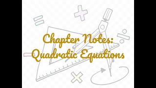 Chapter Notes: Quadratic Equations