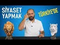 SİYASET YAPMAK NEDİR? BU ÜLKEDE SİYASET YAPMAK