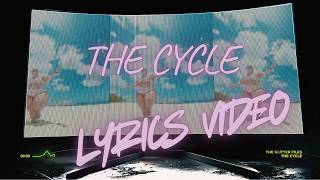 Download Lagu ♫ The Cycle ♫ Lyrics Video #glitterandlazers #annaobrien