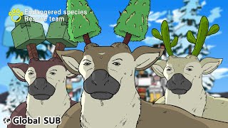 『 Endangered animal rescue team 』 Tree reindeers