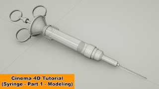 Syringe - Part 1 - Modeling (Cinema 4D Tutorial)