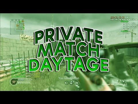 Cod4 Private Match Daytage.