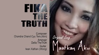 Maafkan Aku - Fika TheTruth (Single Album)