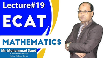 ECAT - Maths - Past Papers Solutions - Lecture # 19 by Sir Saud