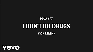 Doja Cat - I Don't Do Drugs (Y2K Remix (Audio))