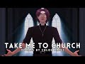 Take Me To Church (Hozier) | Female Ver. - Cover by Chloe
