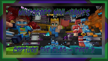 Minecraft Mini-Games: Capture the Flag Part 2 | Minecraft Mini-Games