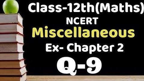 Class 12 Miscellaneous chapter 2 Q9 maths, Inverse trigonometric function, VKS Maths XII,
