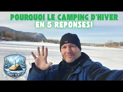 Pourquoi nous avons commencés le camping d'hiver en 5 réponses
